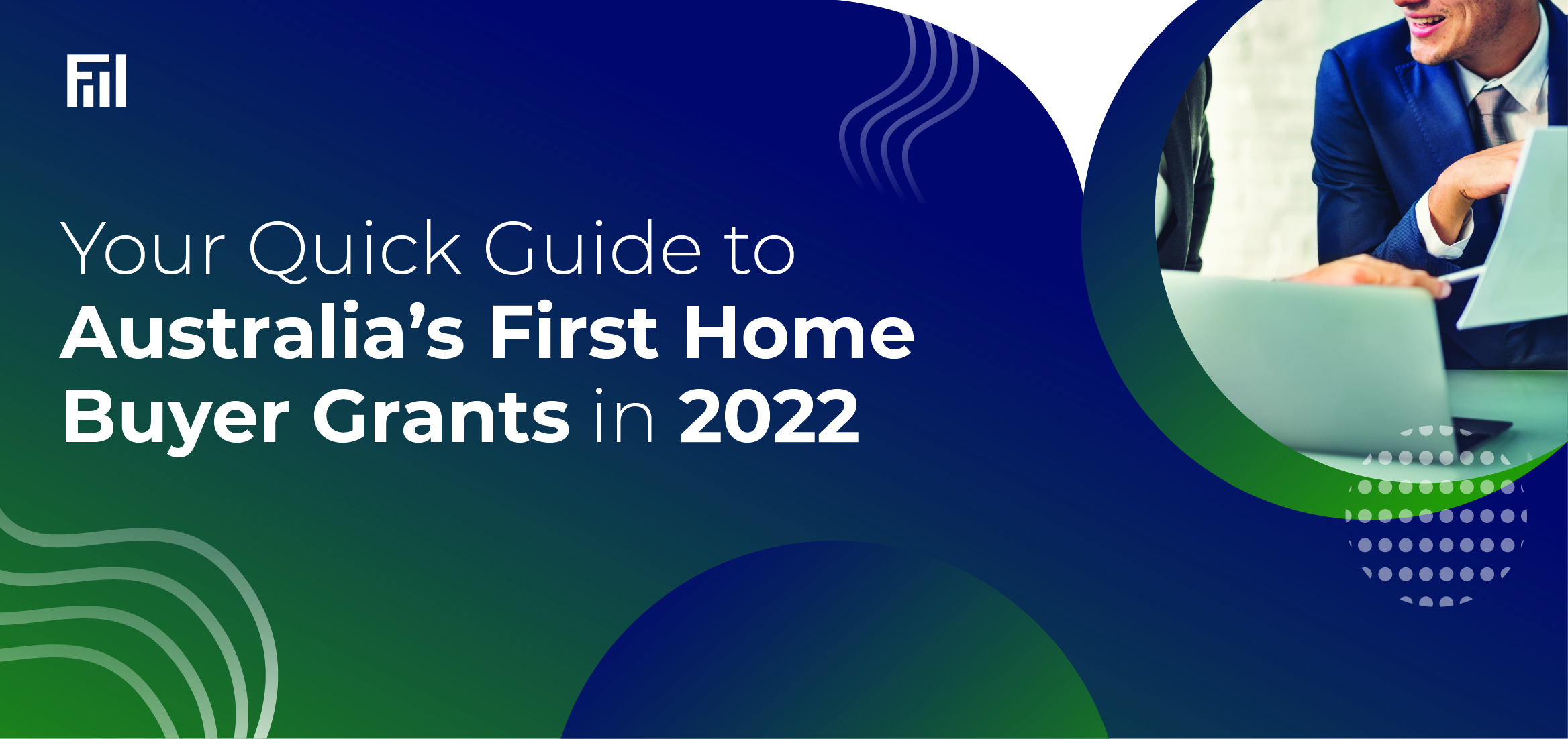 Your Quick Guide to Australia’s First Home Buyer Grants in 2022